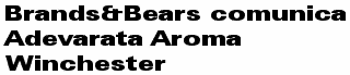 Brands&Bears comunica Adevarata Aroma Winchester